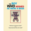 The Boy Who Wished He Were a Bear - Paperback