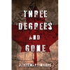 Three Degrees and Gone - Paperback