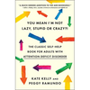 You Mean I'm Not Lazy, Stupid or Crazy?!: The Classic Self-Help Book for Adults with Attention Deficit Disorder - Paperback