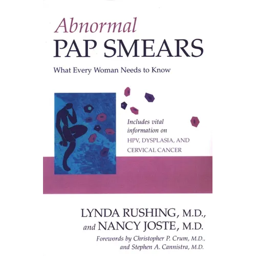 Abnormal Pap Smears: What Every Woman Needs to Know - Paperback