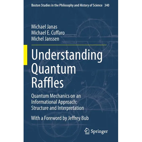 Understanding Quantum Raffles: Quantum Mechanics on an Informational Approach: Structure and Interpretation - Paperback