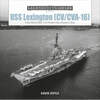 USS Lexington (CV/CVA-16): From World War II to Present-Day Museum Ship - Hardcover