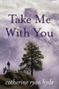 Take Me with You - Paperback
