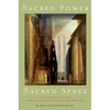 Sacred Power, Sacred Space: An Introduction to Christian Architecture and Worship - Paperback
