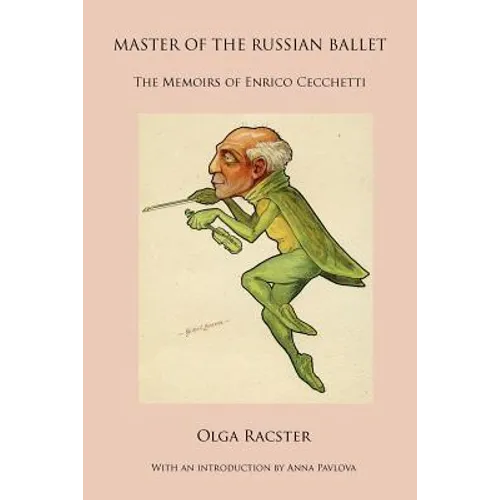 Master of the Russian Ballet - The Memoirs of Enrico Cecchetti - Paperback