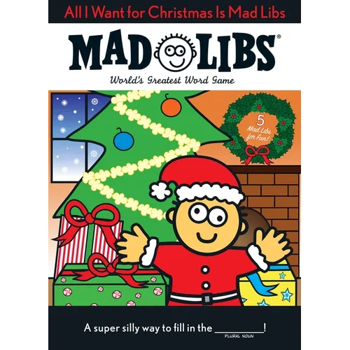 All I Want for Christmas Is Mad Libs: World's Greatest Word Game - Paperback