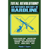 Total Revolution? An Outsider History Of Hardline - From Vegan Straight Edge And Radical Animal Rights To Millenarian Mystical Muslims And Antifascist - Paperback