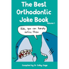 The Best Orthodontic Joke Book: Volume I - Paperback