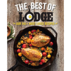 The Best of Lodge: Our 140+ Most Loved Recipes - Paperback