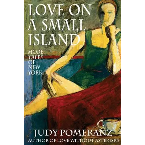 Love on a Small Island: More Tales of New York - Paperback