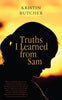 Truths I Learned from Sam - Paperback