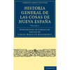 Historia General de las Cosas de Nueva España - Volume 1 - Paperback