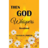 Then God Whispers - Hardcover