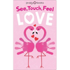 See, Touch, Feel: Love - Board Book