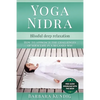 Yoga Nidra: Blissful deep relaxation: How to approach the challenges of your life in a relaxed way - Paperback