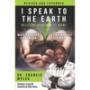 I Speak To The Earth: Release Prosperity: Rediscovering an ancient spiritual technology for Manifesting Dominion & Healing the Land! - Paperback