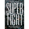 Supertight: Models for Living and Making Culture in Dense Urban Environments - Hardcover