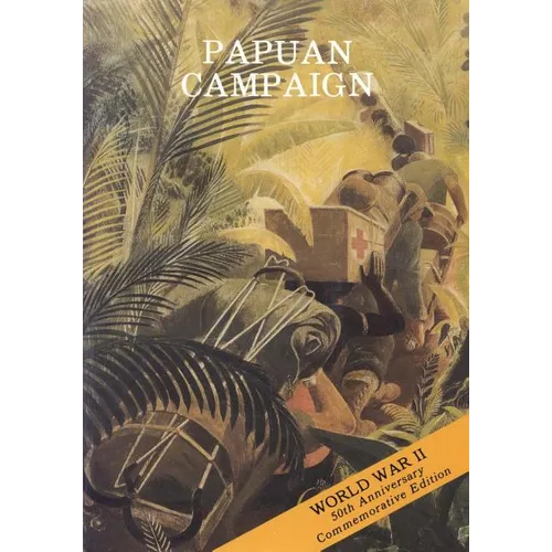 Papuan Campaign: The Buna-Sanananda Operation (16 November 1942 - 23 January 1943) - Paperback