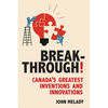 Breakthrough!: Canada's Greatest Inventions and Innovations - Paperback
