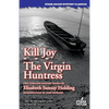 Kill Joy / The Virgin Huntress - Paperback