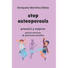 stop osteoporosis: prevenir y mejorar quince minutos de ejercicios sencillos - Paperback
