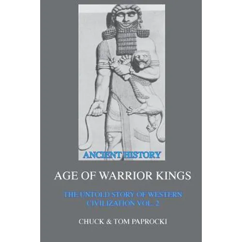 The Untold Story of Western Civilization Vol. 2: The Age of Warrior Kings - Paperback