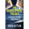 The Silver Sphere Trilogy: A Science-Fiction Adventure - Paperback