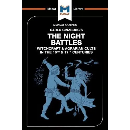An Analysis of Carlo Ginzburg's the Night Battles: Witchcraft and Agrarian Cults in the Sixteenth and Seventeenth Centuries - Paperback