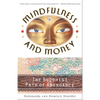 Mindfulness and Money: The Buddhist Path of Abundance - Paperback