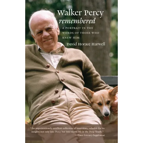 Walker Percy Remembered: A Portrait in the Words of Those Who Knew Him - Paperback