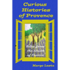 Curious Histories of Provence: Tales from the South of France - Paperback