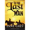 To the Last Man (Annotated, Large Print) - Paperback