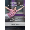 Boarding a Moving Train: How Digital Adoption Makes a Difference - Paperback