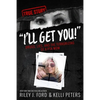 "I'll Get You!" Drugs, Lies, and the Terrorizing of a PTA Mom - Paperback