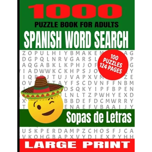 1000 Puzzle Book for Adults Spanish Word Search 100 Puzzles: Great Way to Improve Your Spanish Language Skills - Great Word Finds Puzzles with the Mos - Paperback