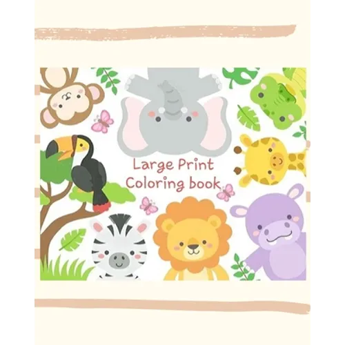 Large Print Coloring Book: An Adult Coloring Book with Fun, Easy, and Relaxing Coloring Pages for alphabet and Animal Lovers - Paperback