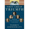 First Great Triumph: How Five Americans Made Their Country a World Power - Paperback
