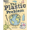 Lonely Planet Kids the Plastic Problem: Help Protect Our World Learn Zero Waste Tips & Become a Top Recycler Practical & Insightful Guide with Kid Fri - Hardcover
