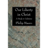 Our Liberty in Christ - Paperback