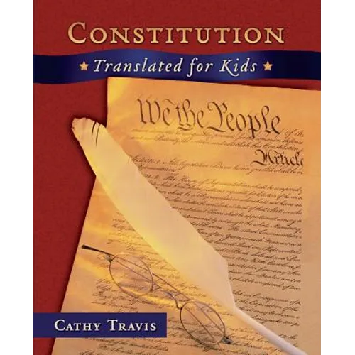 Constitution Translated for Kids - Paperback