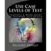 Use Case Levels of Test: Innovate and Work Smart in Software Test Design - Paperback