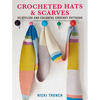 Crocheted Hats and Scarves: 35 Stylish and Colorful Crochet Patterns - Paperback