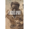 Leagues Apart: The History and Legacy of the Negro Leagues - Paperback