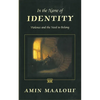 In the Name of Identity: Violence and the Need to Belong - Paperback