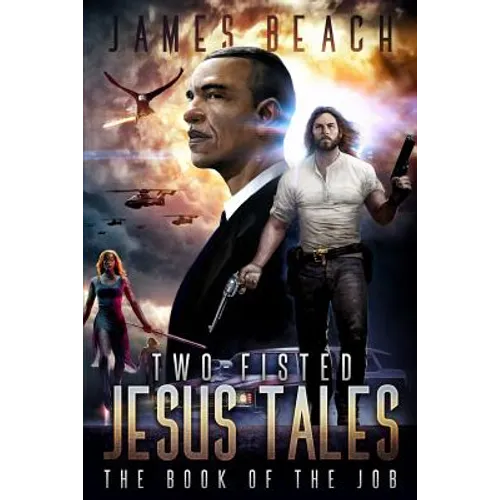 Two-Fisted Jesus Tales, Book 1: The Book of the Job - Paperback