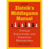 Zlotnik's Middlegame Manual: Typical Structures and Strategic Manoeuvres - Paperback