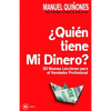¿quién Tiene Mi Dinero?: Cómo Atraer, Aumentar Y Cerrar Más Ventas, Con Las Técnicas, Estrategias Y Secretos de Ventas Y Neuroventas, de Los Ve - Paperback