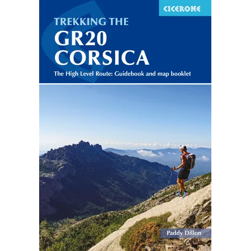 Trekking the Gr20 Corsica: The High Level Route: Guidebook and Map Booklet - Paperback