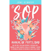 El SOP - Manual De Fertilidad: Una guía paso a paso para recuperar tu fertilidad con el síndrome de ovario poliquístico. Regular tus hermonas y revirt - Paperback