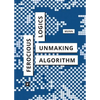 Ferocious Logics: Unmaking the Algorithm - Paperback